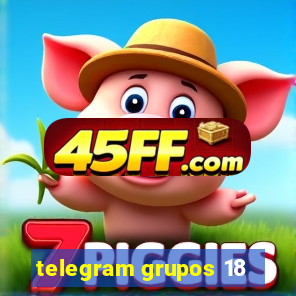 telegram grupos 18
